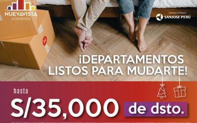 ¡Múdate a Nuevavista con hasta S/35,000 de descuento!