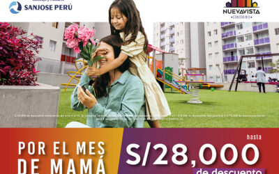 Por el Día de Mamá tenemos hasta S/28,000 de descuento!