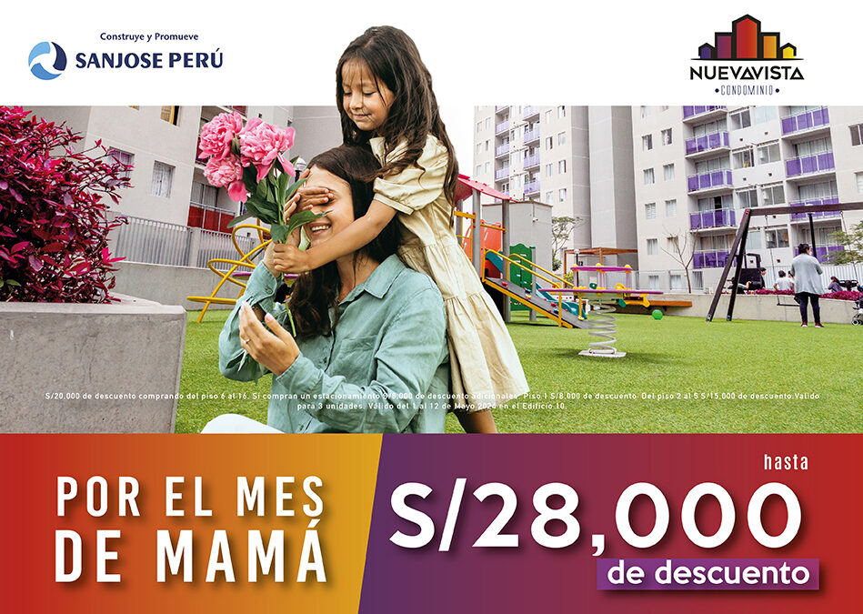 Por el Día de Mamá tenemos hasta S/28,000 de descuento!